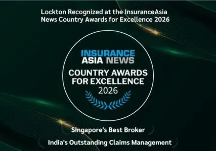 Lockton wins Singapore's Best Broker and India's Outstanding Claims Management at the InsuranceAsia News Country Awards for Excellence 2026. Read the full update.